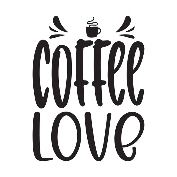Kawa Miłość Czarny List Cytat — Wektor stockowy
