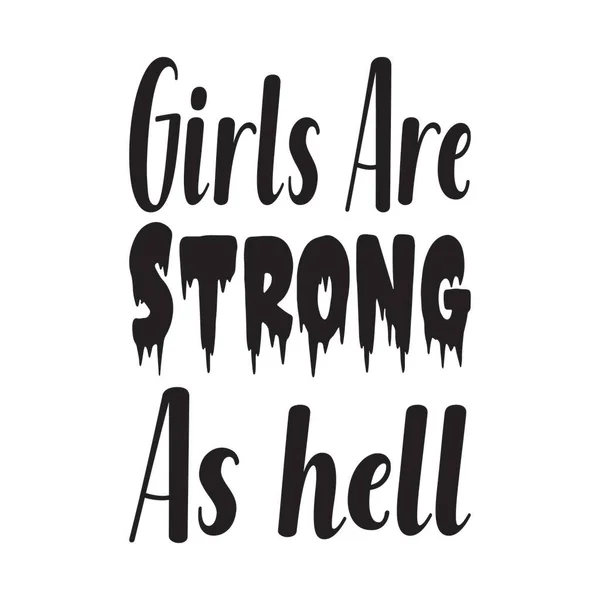 Girls Strong Hell Quote Letters — Stock Vector