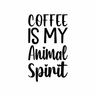 Kahve benim hayvani ruh alıntım.