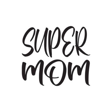 Süper anne siyah harf alıntısı