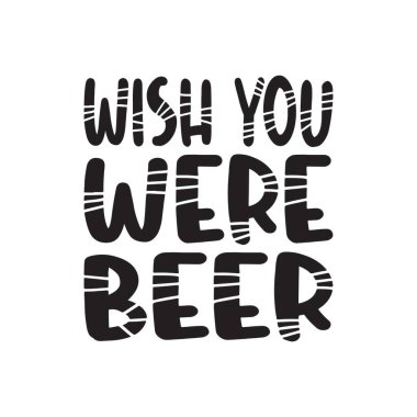 Keşke bira alıntı mektubu olsaydın.