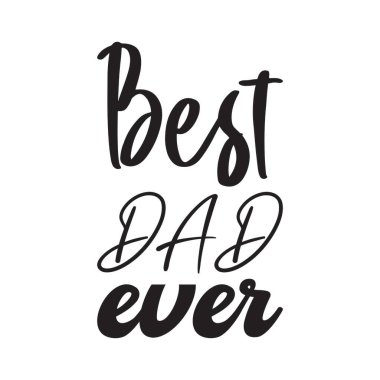 Gelmiş geçmiş en iyi baba.