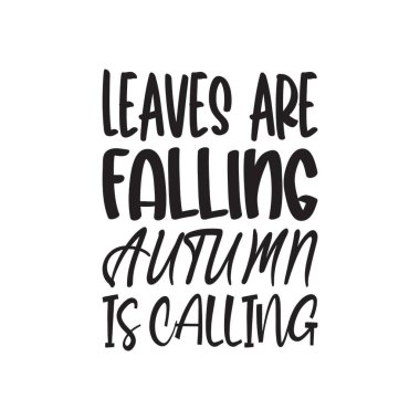 Yapraklar dökülüyor. Sonbahar buna alıntı diyor.