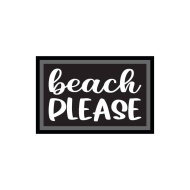 Plaj lütfen siyah harf alıntısı