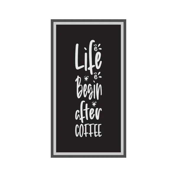 Hayat Kahveden Sonra Başlar — Stok Vektör