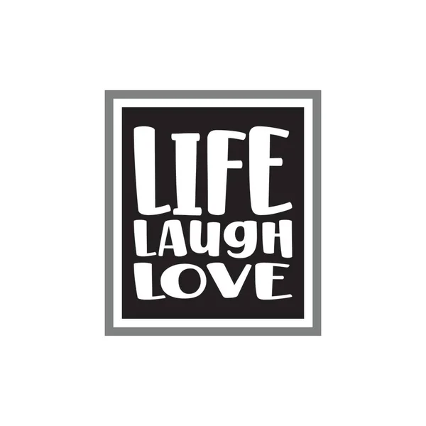 Życie Śmiech Miłość List Cytat — Wektor stockowy