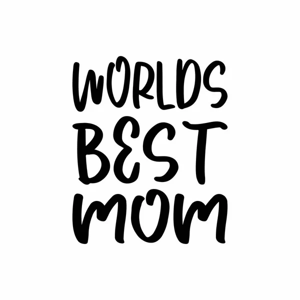 Worlds Best Mom Quote Letter — Stock Vector