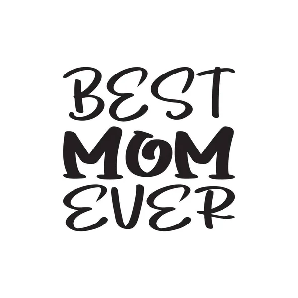 Mejor Mamá Nunca Citar Carta — Vector de stock
