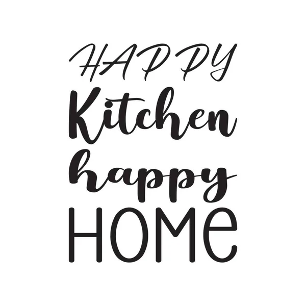 Glücklich Küche Glücklich Hause Zitat Brief — Stockvektor