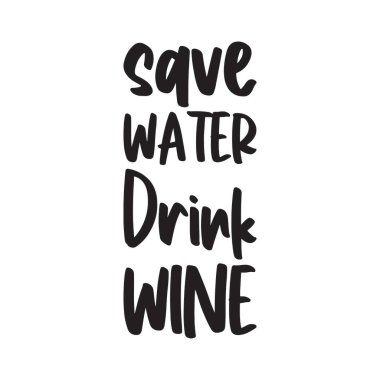 Su kaydedin, şarap için.