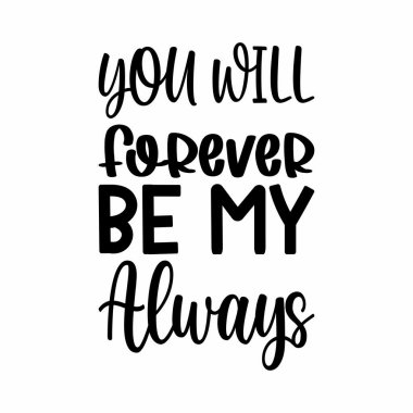 Her zaman benim alıntım olacaksın.