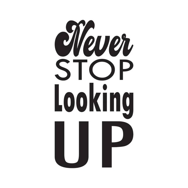 Never Stop Looking Quote Letter — Stock Vector