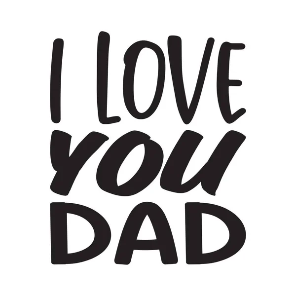 Love You Dad Quote Letter — Stock Vector