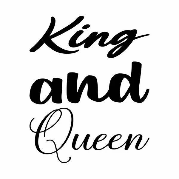 König Und Königin Schwarze Buchstaben Zitat — Stockvektor