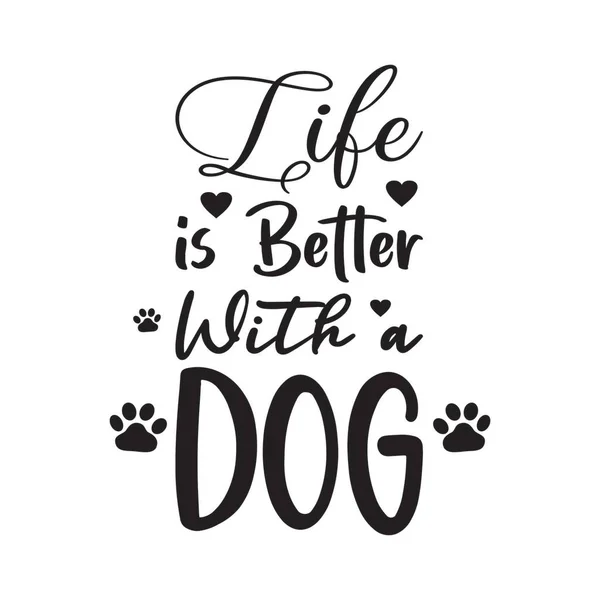 Mit Einem Hundebrief Ist Das Leben Besser Zitat — Stockvektor