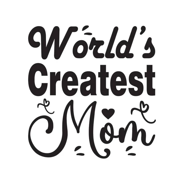 World Createst Mom Quote Letters — Stock Vector