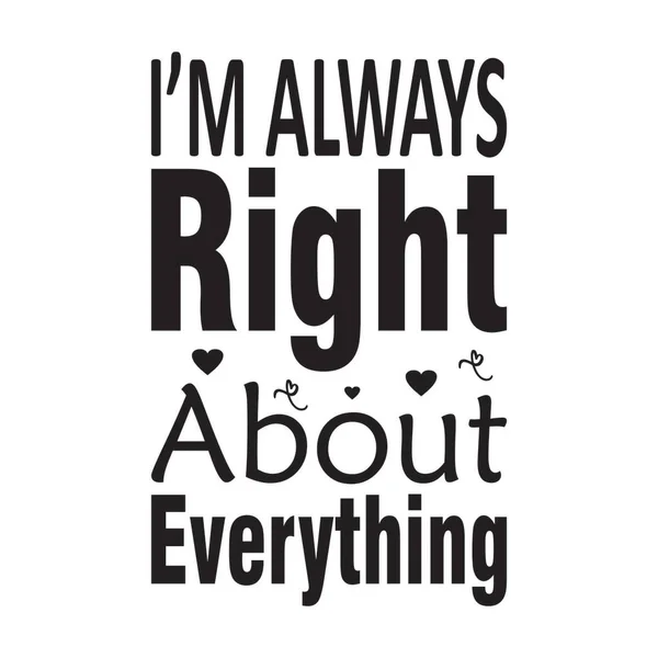 Always Right All Letter Quote — стоковый вектор
