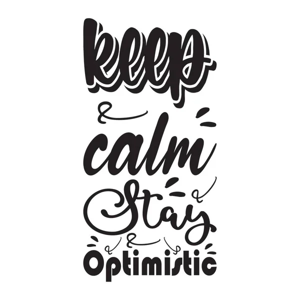 Keep Calm Stay Optimistic Quote Letter — Stock Vector