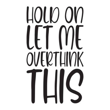 Bir dakika, bu mektubu iyice bir düşüneyim.