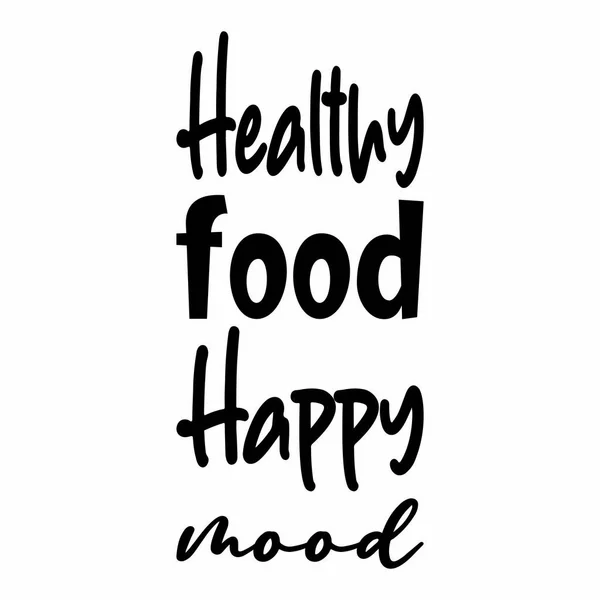 Healthy Food Happy Mood Quote Letter — Stock Vector