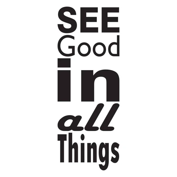 See Good All Things Quote Letter — Stock Vector