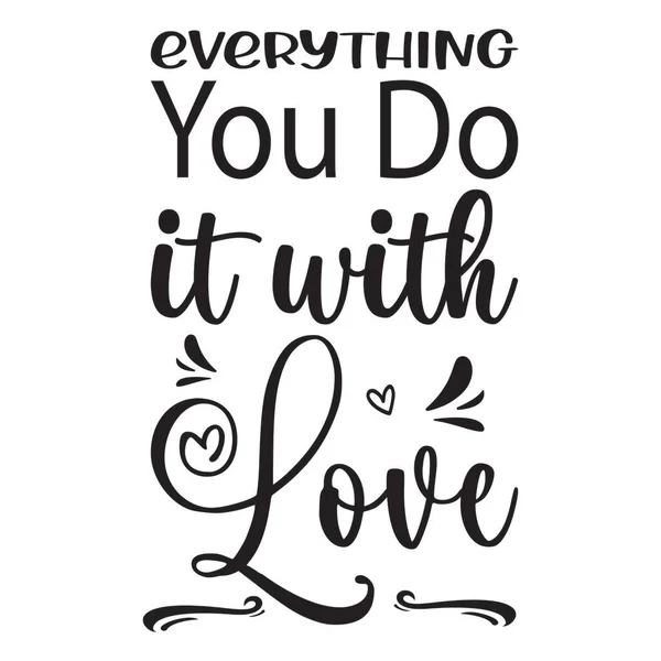 Everything You Love Letter Quote — Stock Vector