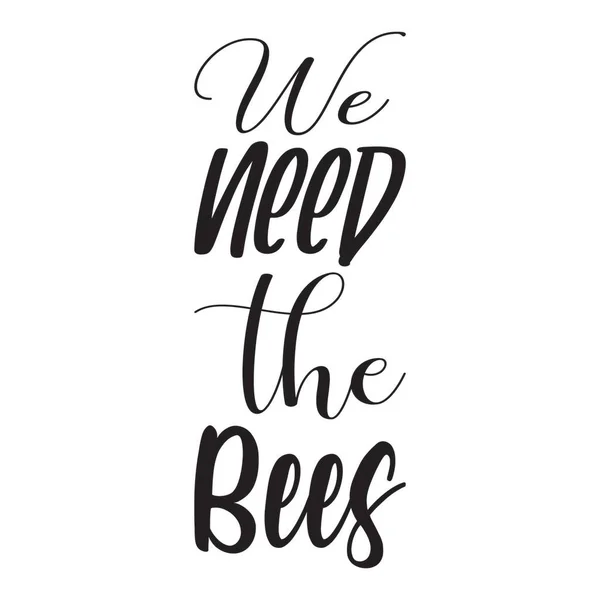 Wir Brauchen Die Bienen Buchstabenzitat — Stockvektor