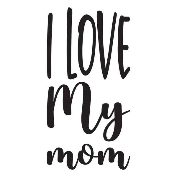 Love Mom Quote Letter — Stock Vector