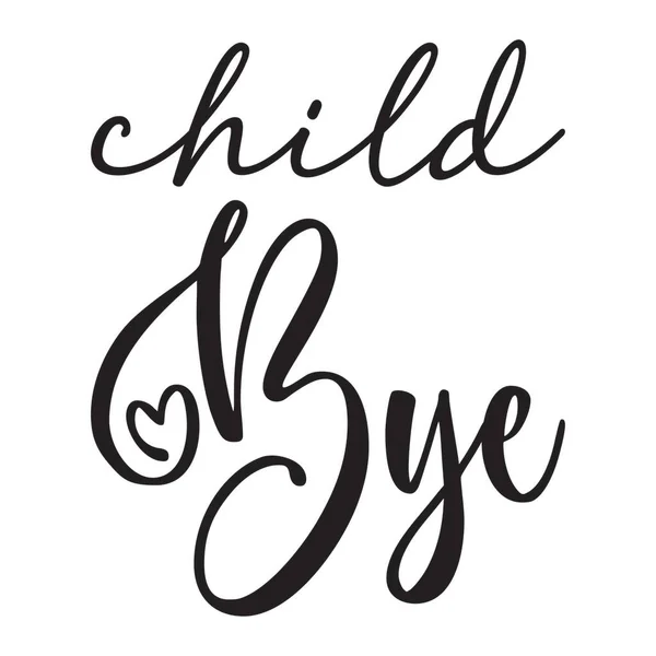 Barn Adjö Svart Brev Citat — Stock vektor