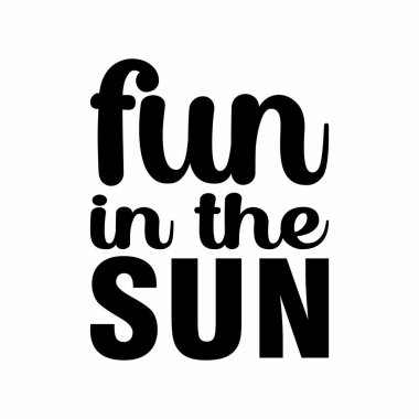 Güneşin altında eğlenmek.