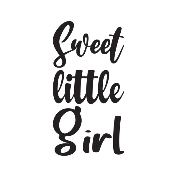 Милая Маленькая Девочка Черное Письмо Цитата — стоковый вектор