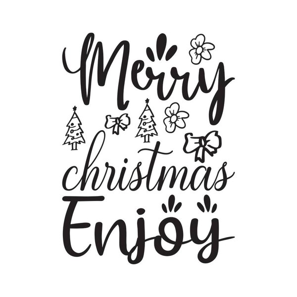 merry christmas enjoy black letters quote