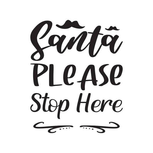 サンタさんここでやめてください 黒文字引用 — ストックベクタ