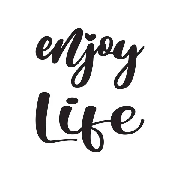 Enjoy Life Black Letter Quote — Stock Vector