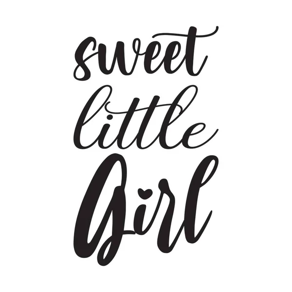 Сладкая Маленькая Девочка Цитата Письмо — стоковый вектор