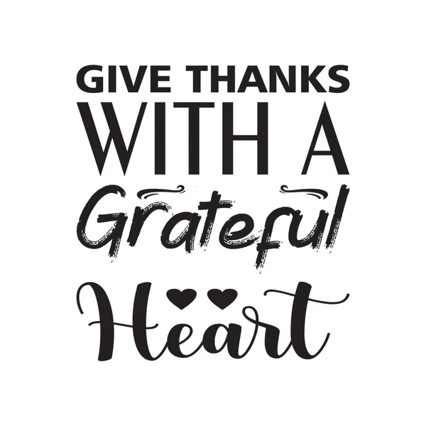 Poděkování Vděčným Srdcem Dopis Citovat — Stockový vektor