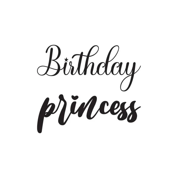 Cumpleaños Princesa Negro Letra Cita — Vector de stock