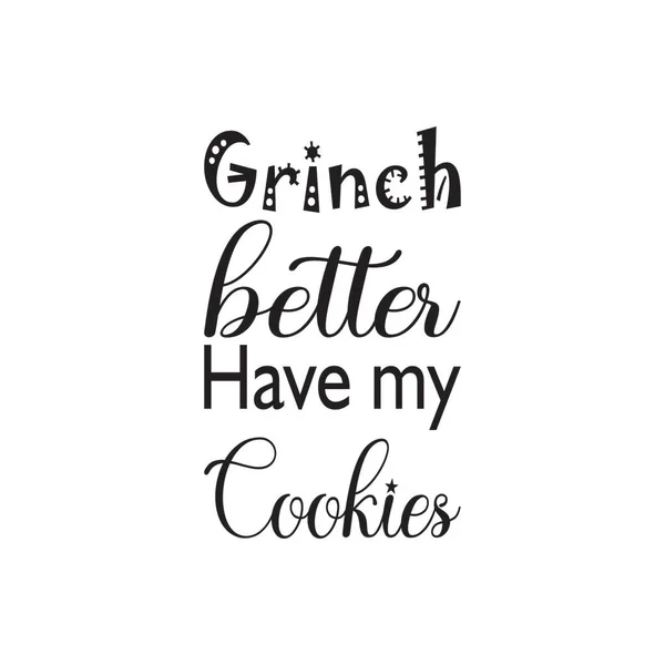 Grinch Besser Meine Kekse Brief Zitat — Stockvektor