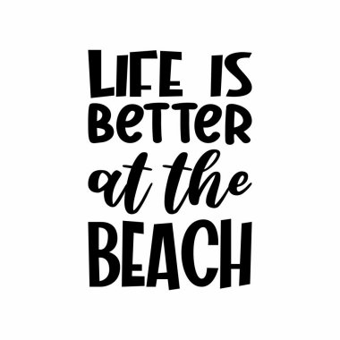 Hayat plajda daha iyi siyah harflerle alıntılanıyor.