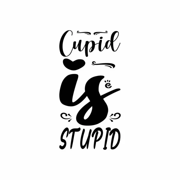 Cupido Stupido Nero Lettera Citazione — Vettoriale Stock