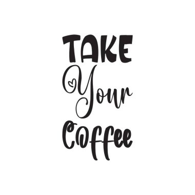 Kahvenden alıntı yapalım.