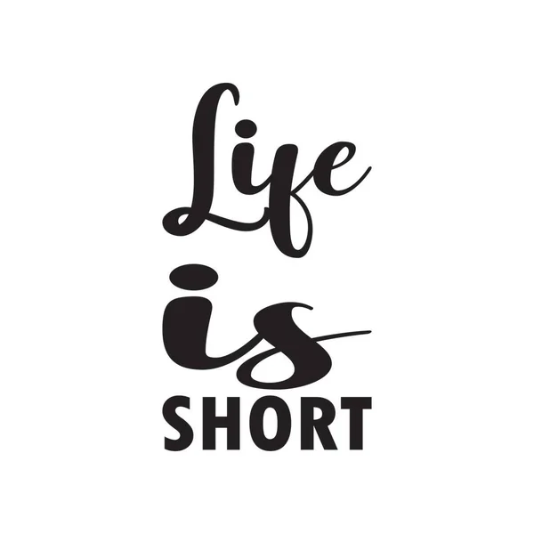 Życie Jest Krótkie Czarny List Cytat — Wektor stockowy