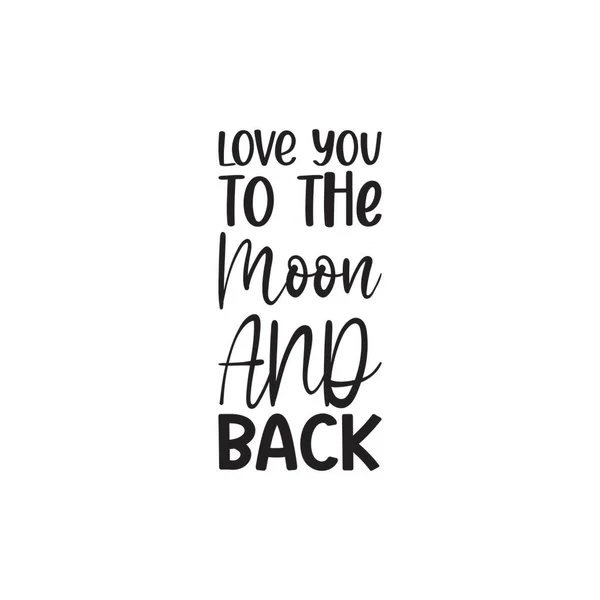 Kocham Cię Księżyc Powrotem Czarny List Cytat — Wektor stockowy