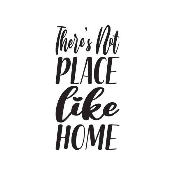 Place Home Black Letter Quote — Stock Vector