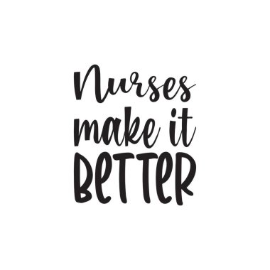 Hemşireler daha iyi yapar.