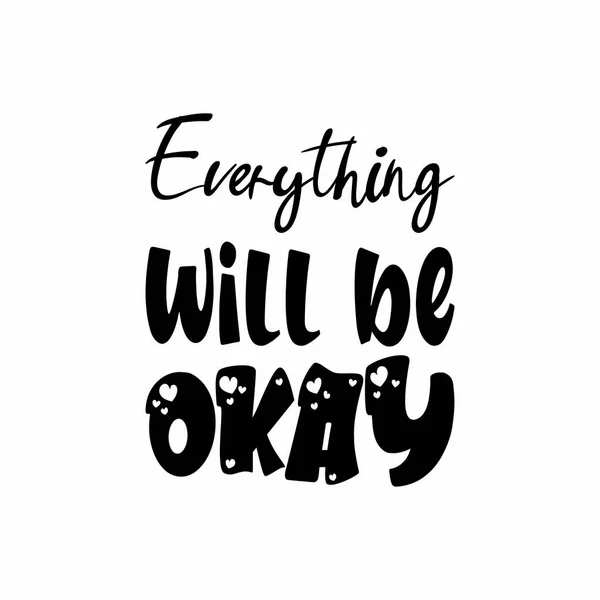 Everything Okay Black Letter Quoteeverything Okay Black Letter Quote — Stock Vector
