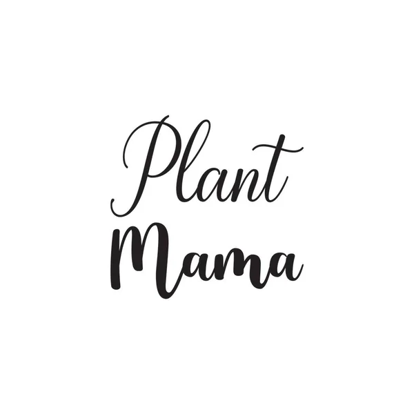 Növény Mama Fekete Levél Idézet — Stock Vector
