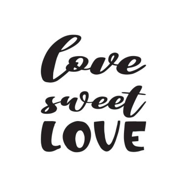 Aşk tatlı aşk siyah harf alıntısı