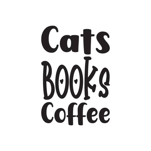 Koty Książki Kawa Czarne Litery Cytat — Wektor stockowy