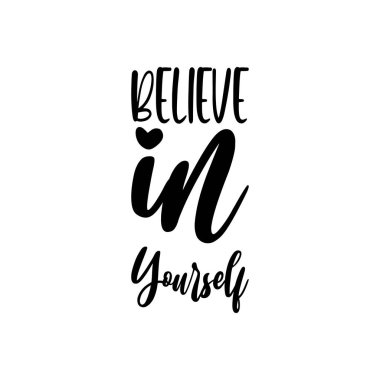 Kendine inan siyah harf alıntısı